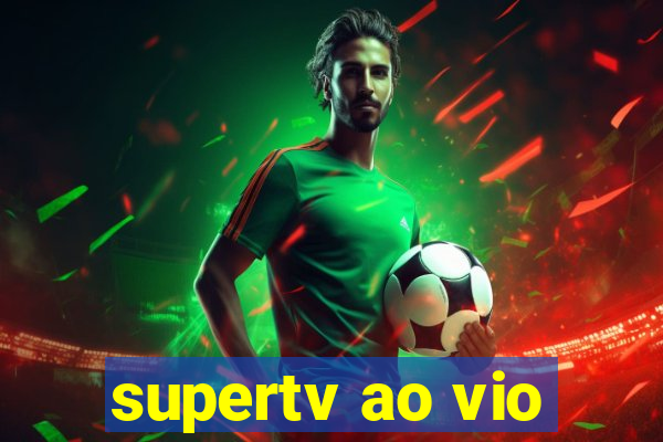 supertv ao vio